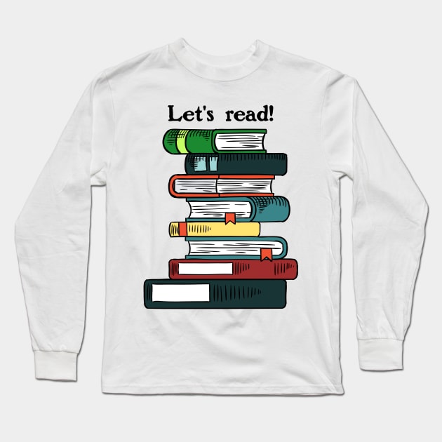 Let's Read! Long Sleeve T-Shirt by Slightly Unhinged